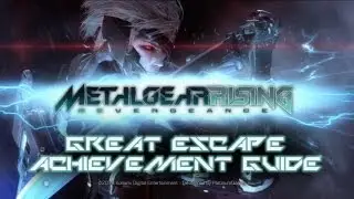 Metal Gear Rising: Revengeance - Great Escape Achievement/Trophy Guide