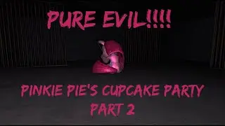 PINKIE PIE IS EVIL!!! | Pinkie Pie's Cupcake Party (Part 2) (Gamejolt Indie Horror)