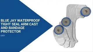 Blue Jay Waterproof Tight Seal Cast & Bandage Protector &ndash; For Hands, Arms, and Legs