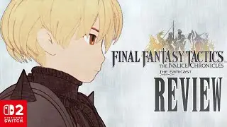 Final Fantasy Tactics: The Ivalice Chronicles | Review | Nintendo Switch 2