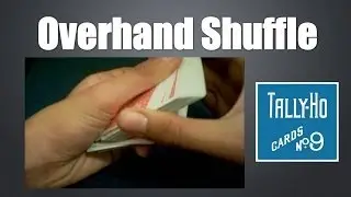 Overhand Shuffle - Shuffle Cards Like a Pro