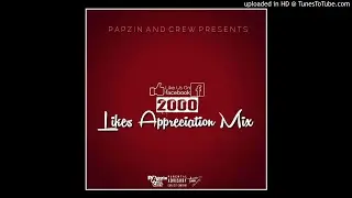 Papzin & Crew - Appreciation Mix (2000 Likes) (27 Apr 2017)