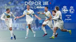 DÉPOR vs Racing en DIRECTO | Dépor Live by Sotelo