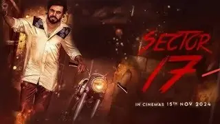 Sector 17 (2024) Full Punjabi Movie | Prince Kanwaljit Singh | Bhumika Sharma | Full Movie HD Review