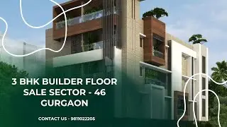 3 BHK Builder Floor Sale Sector - 46 Gurgaon | 9811022205 #gurgaon #builderfloor #sale