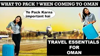 What to pack before coming to Oman | From India to Oman | Oman Travel |