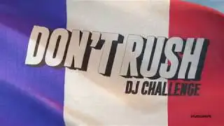 Don't Rush DJ Challenge France