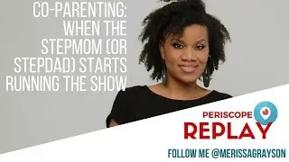 Co-Parenting - When the stepmom (or stepdad) starts running the show.