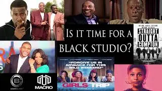 IS IT TIME FOR A BLACK OWNED STUDIO IN HOLLYWOOD?