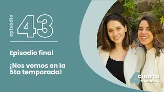 T4. E43. Episodio final ¡Nos vemos en la 5ta temporada!