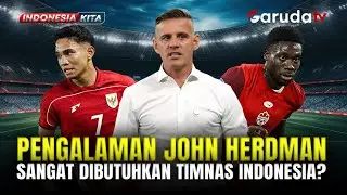 John Herdman & Pengalamannya: Jawaban Untuk Timnas?