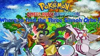 Pokemon ORAS-Where to find the Three Sinnoh Orbs!