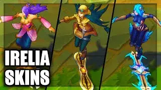 All Irelia Skins Spotlight (League of Legends)