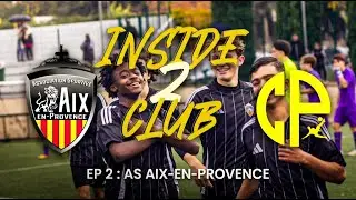 INSIDE 2 CLUB - EPISODE 2 (Association Sportive d'Aix - ASA)