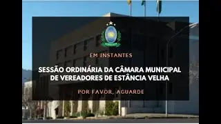 09/02/2022: Sessão Ordinária da Câmara Municipal de Vereadores de Estância Velha/RS