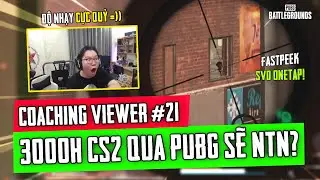 Coaching Viewer #21 | HOW WILL A 3000H CS2 PLAYER PLAY 300H PUBG? Nam Art