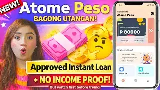 Bagong Utangan -- Atome Peso Instant Loan App! Approved Agad? + No Income Proof! Legit Ba?