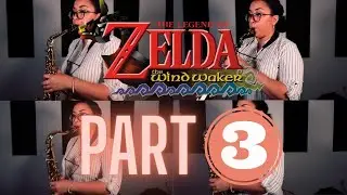 Legend of Zelda - Wind Waker Medley Part 3 [Saxophone Cover]
