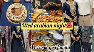  Wed Arebian night for out groom and bride💕 || grand welcome goa family😍🌺 ||minazmussh dailyvlog…