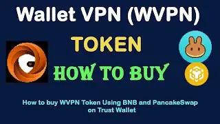 How to Buy Wallet VPN (WVPN) Token Using BNB and PancakeSwap On Trust Wallet