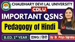 CDLU Pedagogy of Hindi Most Important Questions | B.Ed. 1st Year | Priya Sigroha