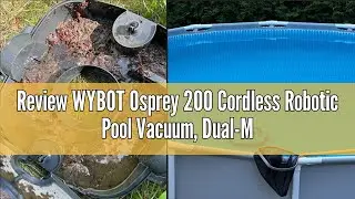 Review WYBOT Osprey 200 Cordless Robotic Pool Vacuum, Dual-Motor, Powerful Suction,180&mu;m Fine Filter