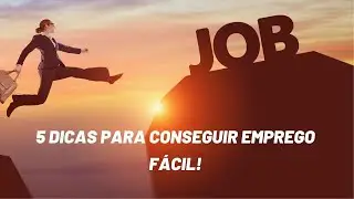 5 dicas para conseguir emprego em 2020