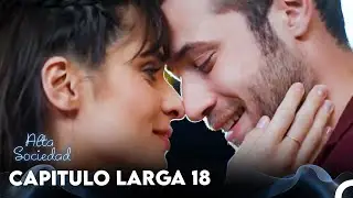 Alta Sociedad Capitulo 18 - Versi&oacute;n Larga (Doblado en Espa&ntilde;ol)