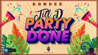 Rondez - Till D Party Done | Trinidad Soca 2026