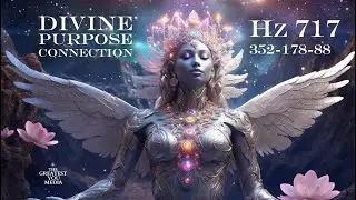 Connect To Your Divine Purpose with 717 Hz - 352 Hz - 176 Hz - 88 Hz Everything Will Finally Flow