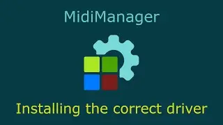 How to install the correct driver for your midi device
