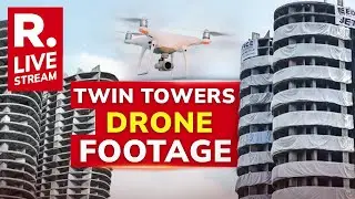 LIVE TV: Noida Twin Towers Drone Footage | Supertech Twin Towers Building Demolished In Few Minutes