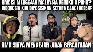 AMBISI MENGEJAR MALAYSIA BERAKHIR PAHIT INDONESIA DIPOSISIKAN SETARA BANGLADESH? 