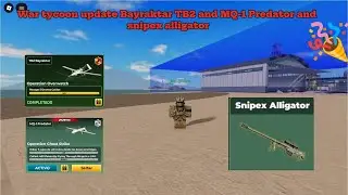 War tycoon update Bayraktar TB2 and MQ-1 Predator and snipex alligator‼️🔥