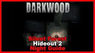 Silent Forest NIGHT Guide [Darkwood] VERSION 1.3