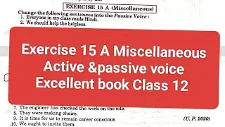 Exercise 15 A  Active and Passive Voice From excellent book Class 12 solved by Ramesh sir