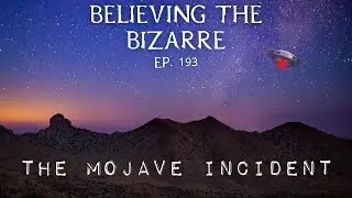 The Mojave UFO Incident