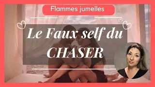 Le Faux self du Chaser : FLAMMES JUMELLES