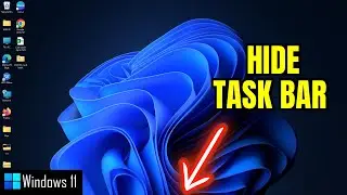 How To Hide/Unhide The Taskbar On Windows 11 Operating System