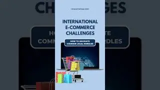 International E commerce Challenges: How To Navigate Common Legal Hurdles