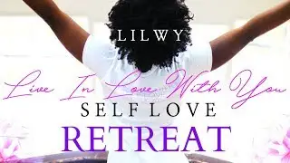 ✨NEW VLOG! ✨ LIVE IN LOVE WITH YOU SELF LOVE RETREAT 💜 RECAP 💜