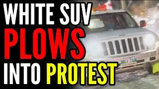SUV PLOWS Into Freedom Truckers Protest, GoFundMe in PANIC MODE, 4chan Operation Chargeback
