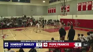 Somerset Berkley vs Pope Francis Boys Basketball: 2025 Elite 8 LIVESTREAM