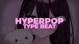 [FREE] HyperPop x 100 Gecs Type Beat - 