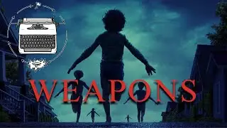 Weapons | Three Act Structure Explained (with @TSDTalks22)