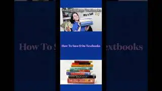 How To Save Money $$$ On College Textbooks | Buy & Sell!