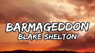 Blake Shelton - Barmageddon (original series theme LYRICS)