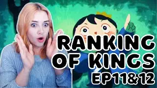 Ranking of Kings | First time REACTION to ep 11 & 12!
