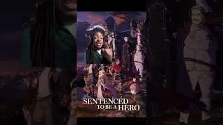 sentenced to be hero l'anime qui fait parler de lui