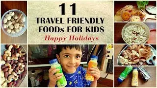 सफर मे बच्चो के लिए ले जाये ये ११ चीज़े | Travel friendly food for kids | Holiday Recipes special
